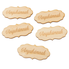  Natúr fa Anyukámnak felirattal tábla 7cm 5db-os dekorációs kellék