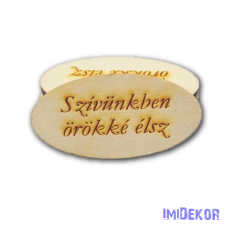  Natúr fa ovális közepes 3x6cm - Szívünkben örökké élsz dekorációs kellék
