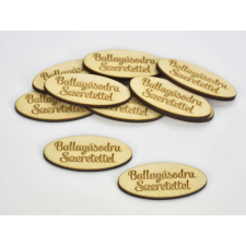 Natúr fa - "Ballagásodra Szeretettel" ovál tábla 2x4,5cm 10db/csomag dekorációs kellék