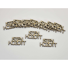  Natúr fa - &quot; ISTEN HOZOTT &quot; felirat 2,2x4,5cm 10db/csomag dekorációs kellék