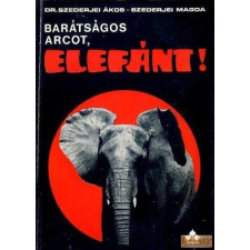 Natura Barátságos arcot, elefánt! antikvárium - használt könyv