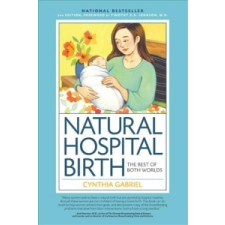  Natural Hospital Birth 2nd Edition – Cynthia Gabriel idegen nyelvű könyv