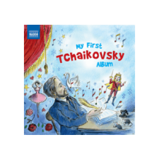 Naxos Különböző előadók - My First Tschaikowsky Album (Cd) klasszikus