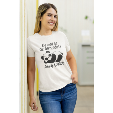  Ne add fel az álmaidat fehér póló egyedi ajándék