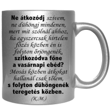 Ne átkozódj, szívem... – Bögre, változtatható felirattal, exkluzív színekben bögrék, csészék