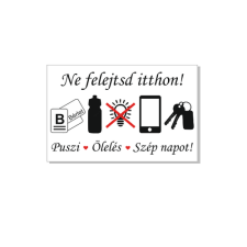  Ne felejtsd itthon! - műanyag, 160*240 információs tábla, állvány