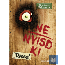  Ne nyisd ki (4) - Tüzes! gyermek- és ifjúsági könyv