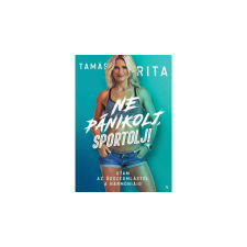  Ne pánikolj, sportolj! - Tamás Rita életmód, egészség