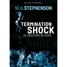 Neal Stephenson Termination Shock - Az összeomlás kora (BK24-210814) irodalom