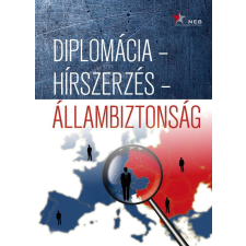 NEB - Nemzeti Emlékezet Bizottságának Hivatala Diplomácia – hírszerzés – állambiztonság történelem