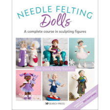  Needle Felting Dolls: A Complete Course in Sculpting Figures idegen nyelvű könyv
