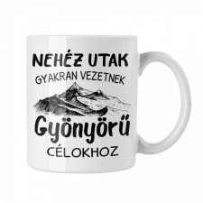 Nehéz utak, gyönyörű célok - Fehér Bögre bögrék, csészék