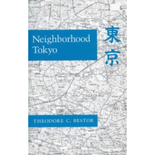 Neighborhood Tokyo – Theodore C. Bestor idegen nyelvű könyv