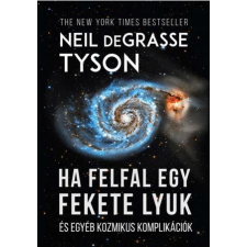 Neil deGrasse Tyson TYSON, DEGRASSE NEIL - HA FELFAL EGY FEKETE LYUK ajándékkönyv