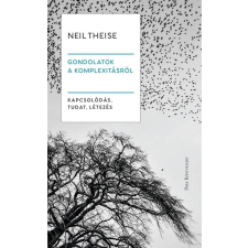 Neil Theise - Gondolatok a komplexitásról egyéb könyv