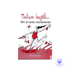 Nekem bejött... 1001 jó tanács kismamáknak életmód, egészség
