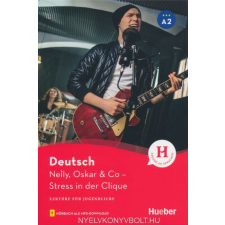Nelly, Oskar & Co - Stress in der Clique - Lektüre mit Audios online nyelvkönyv, szótár
