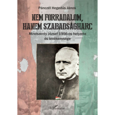  Nem forradalom, hanem szabadságharc történelem