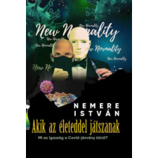 Nemere István - Akik az életeddel játszanak egyéb könyv