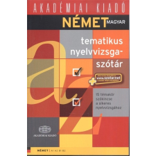  Német magyar tematikus nyelvvizsgaszótár /15 témakör szókincse a sikeres nyelvvizsgához nyelvkönyv, szótár