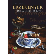 Németh és Zentai Kft. Érzékenyek desszertes könyve ajándékkönyv