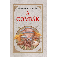 Nemzeti Örökség Kiadó A gombák egyéb könyv