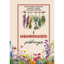 Nemzeti Örökség Kiadó A gyógynövénygyűjtés zsebkönyve életmód, egészség
