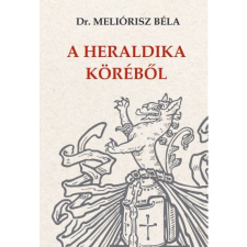 Nemzeti Örökség Kiadó A heraldika köréből történelem