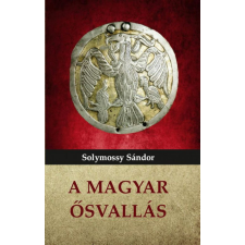 Nemzeti Örökség Kiadó A magyar ősvallás egyéb könyv