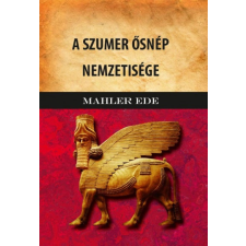 Nemzeti Örökség Kiadó A szumer ősnép nemzetisége (A) társadalom- és humántudomány