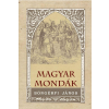 Nemzeti Örökség Kiadó Böngérfi János - Magyar mondák