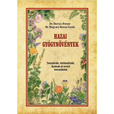 Nemzeti Örökség Kiadó Dr. Darvas Ferenc, Dr. Magyary-Kossa Gyula - Hazai gyógynövények életmód, egészség