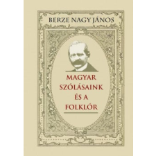 Nemzeti Örökség Kiadó Magyar szólásaink és a folklór társadalom- és humántudomány