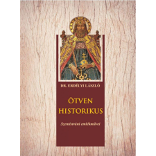Nemzeti Örökség Kiadó Ötven historikus történelem