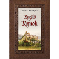 Nemzeti Örökség Kiadó Regélő romok történelem