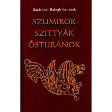 Nemzeti Örökség Kiadó Szumirok, szittyák, ősturánok történelem