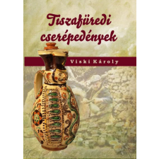 Nemzeti Örökség Kiadó Tiszafüredi cserépedények társadalom- és humántudomány