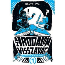 Nényei Pál - Az irodalom visszavág 1. - Léda tojásaitól az Aranyszamárig gyermek- és ifjúsági könyv