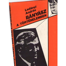 Népszava Lap- és Könyvkiadó Bányász a történelemben antikvárium - használt könyv