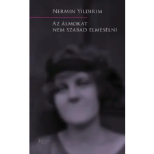 Nermin Yildirim Nermin Yildirim - Az Álmokat Nem Szabad Elmesélni egyéb könyv