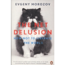  Net Delusion – Evgeny Morozov idegen nyelvű könyv