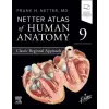  Netter Atlas of Human Anatomy: Classic Regional Approach – Frank H. Netter