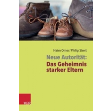  Neue Autoritat: Das Geheimnis starker Eltern – Haim Omer,Philip Streit idegen nyelvű könyv