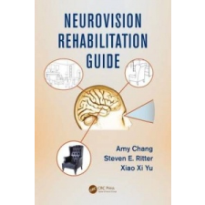  Neurovision Rehabilitation Guide – Amy Chang,Xiao Xi Yu,Steven E. Ritter idegen nyelvű könyv