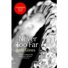  Never Too Far – Abbi Glines idegen nyelvű könyv