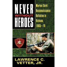 Never Without Heroes – Lawrence C. Vetter idegen nyelvű könyv