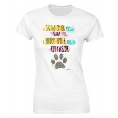 Nevlini Vicces női póló, A gazdag ember pólóján márka van, a boldog ember pólóján kutyaszőr