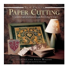 New Crafts: Paper Cutting – Stewart Walton,Sally Walton idegen nyelvű könyv