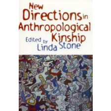 New Directions in Anthropological Kinship – Lisa M. Anderson-Levy,Linda Stone idegen nyelvű könyv