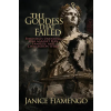 New English Review Press dba Wrld Encounter Inst The Goddess That Failed | Janice Fiamengo